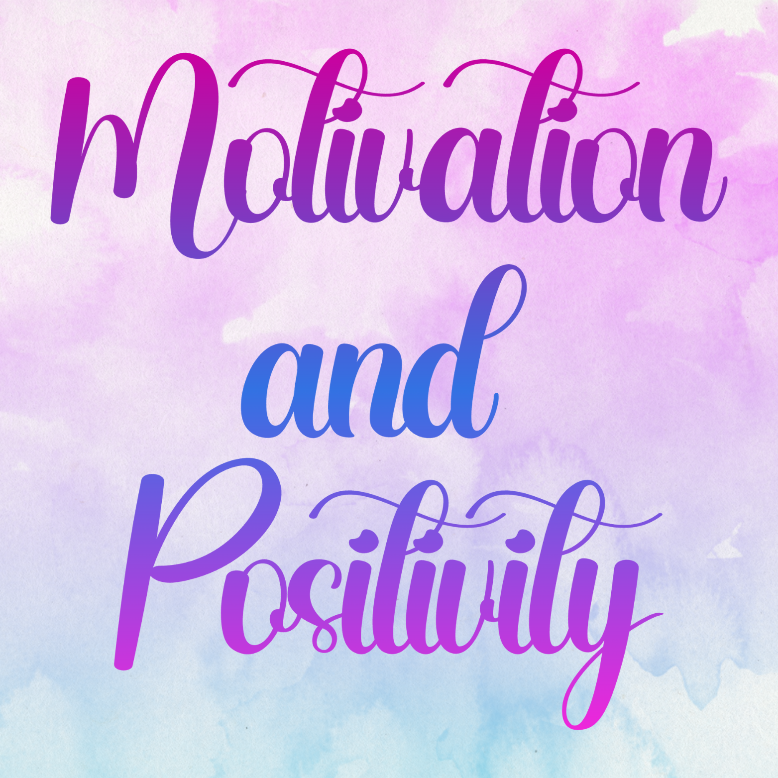 Motivation & Positivity