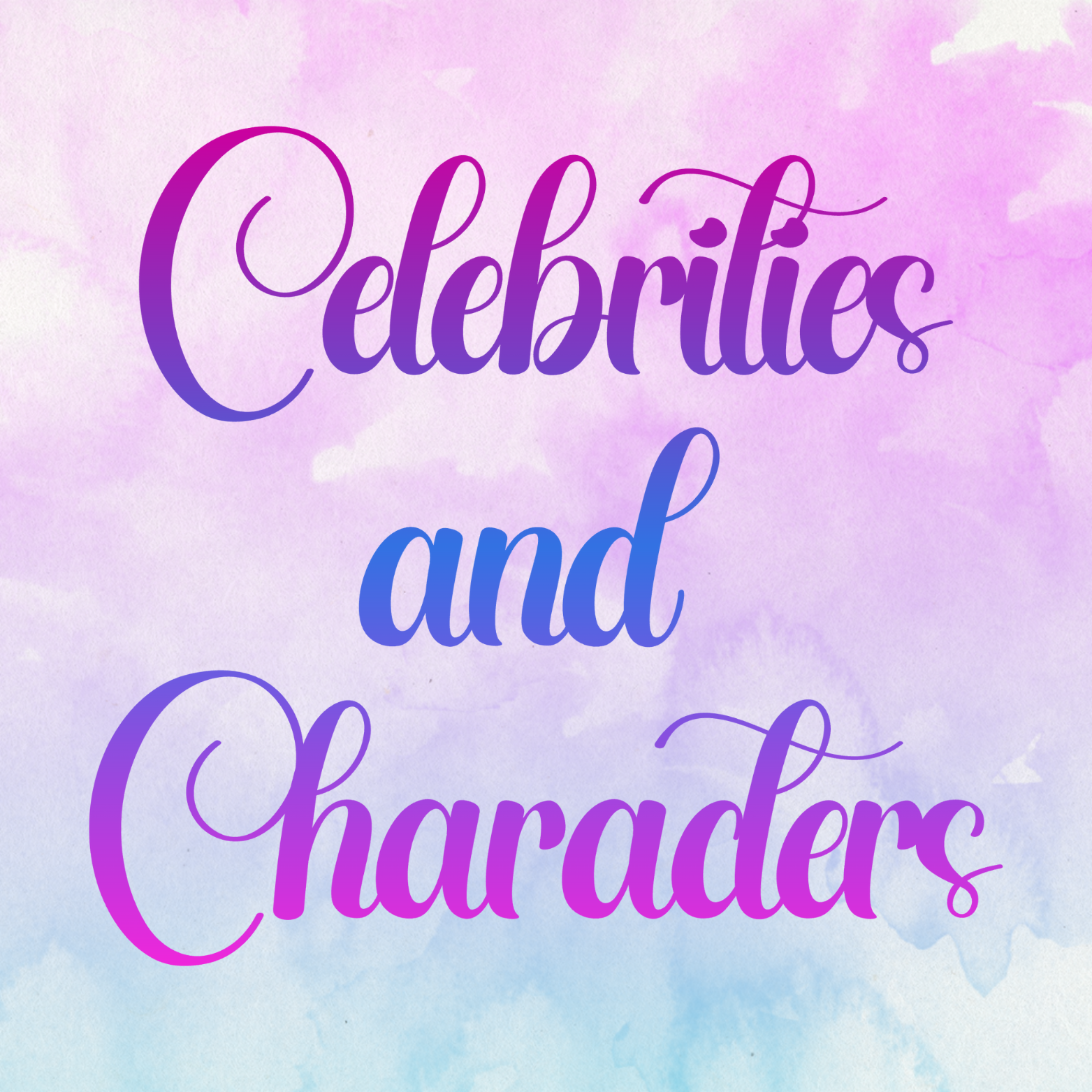 Celebrities & Characters